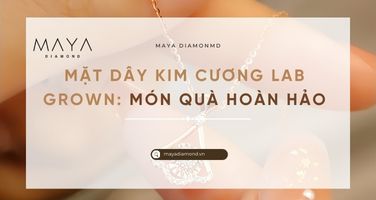 MẶT DÂY KIM CƯƠNG LAB GROWN: MÓN QUÀ HOÀN HẢO