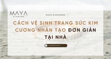 CÁCH VỆ SINH TRANG SỨC KIM CƯƠNG NHÂN TẠO ĐƠN GIẢN TẠI NHÀ