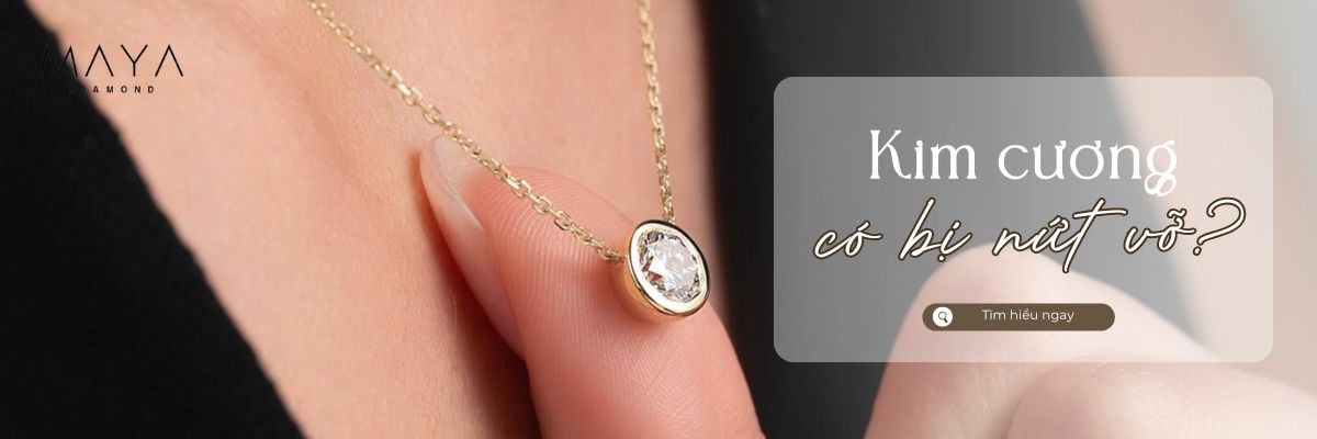 KIM CƯƠNG CÓ BỊ NỨT VỠ KHÔNG? HƯỚNG DẪN CÁCH BẢO QUẢN ĐÚNG