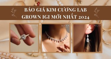 BÁO GIÁ KIM CƯƠNG LAB GROWN IGI MỚI NHẤT 2024