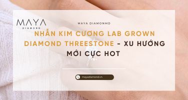 NHẪN KIM CƯƠNG LAB GROWN DIAMOND THREESTONE - XU HƯỚNG MỚI CỰC HOT