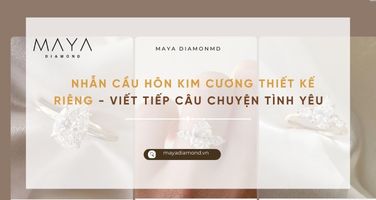 NHẪN CẦU HÔN KIM CƯƠNG THIẾT KẾ RIÊNG - VIẾT TIẾP CÂU CHUYỆN TÌNH YÊU