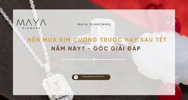 NÊN MUA KIM CƯƠNG TRƯỚC HAY SAU TẾT NĂM NAY? - GÓC GIẢI ĐÁP