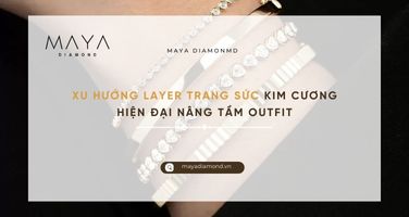 XU HƯỚNG LAYER TRANG SỨC KIM CƯƠNG HIỆN ĐẠI NÂNG TẦM OUTFIT