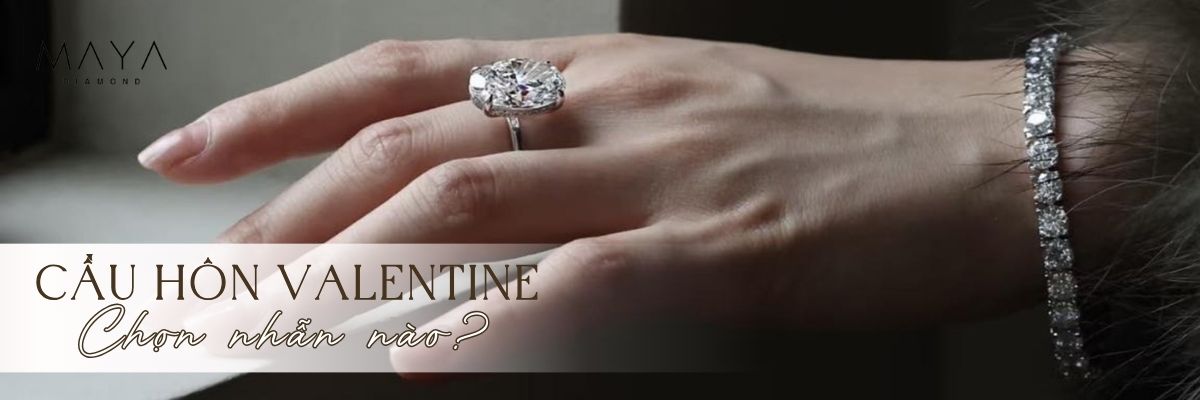 NHẪN CẦU HÔN VALENTINE NÊN CHỌN LOẠI NÀO LÀ CHUẨN NHẤT?