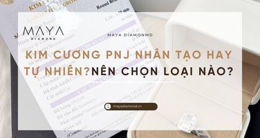 KIM CƯƠNG PNJ NHÂN TẠO HAY TỰ NHIÊN? NÊN CHỌN LOẠI NÀO?