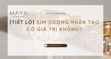 [TIẾT LỘ]  KIM CƯƠNG NHÂN TẠO CÓ GIÁ TRỊ KHÔNG?