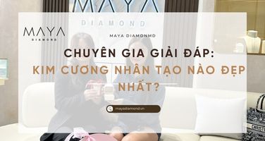 CHUYÊN GIA GIẢI ĐÁP: KIM CƯƠNG NHÂN TẠO NÀO ĐẸP NHẤT?