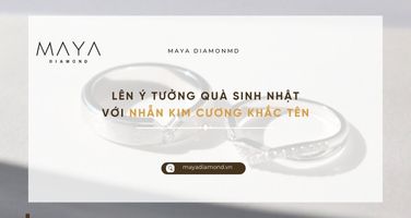 LÊN Ý TƯỞNG QUÀ SINH NHẬT VỚI NHẪN KIM CƯƠNG KHẮC TÊN