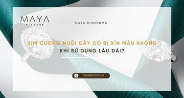 KIM CƯƠNG NUÔI CẤY CÓ BỊ XỈN MÀU KHÔNG KHI SỬ DỤNG LÂU DÀI?