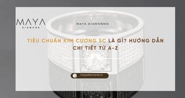 TIÊU CHUẨN KIM CƯƠNG 5C LÀ GÌ? HƯỚNG DẪN CHI TIẾT TỪ A-Z