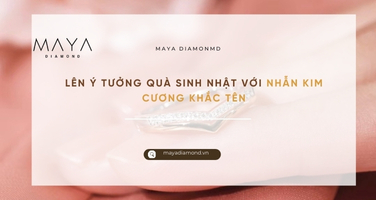LÊN Ý TƯỞNG QUÀ SINH NHẬT VỚI NHẪN KIM CƯƠNG KHẮC TÊN