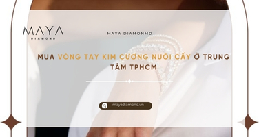 MUA VÒNG TAY KIM CƯƠNG NUÔI CẤY Ở TRUNG TÂM TPHCM