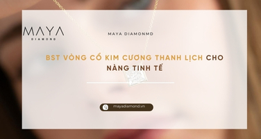 BST VÒNG CỔ KIM CƯƠNG THANH LỊCH CHO NÀNG TINH TẾ