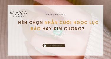 NÊN CHỌN NHẪN CƯỚI NGỌC LỤC BẢO HAY KIM CƯƠNG?