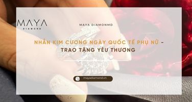 NHẪN KIM CƯƠNG NGÀY QUỐC TẾ PHỤ NỮ - TRAO TẶNG YÊU THƯƠNG