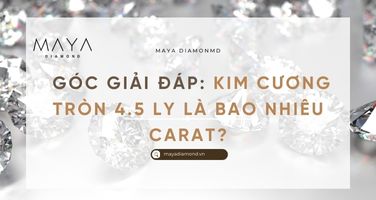 GÓC GIẢI ĐÁP: KIM CƯƠNG TRÒN 4.5 LY LÀ BAO NHIÊU CARAT?