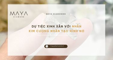 DỰ TIỆC XINH XẮN VỚI NHẪN KIM CƯƠNG NHÂN TẠO HÌNH NƠ