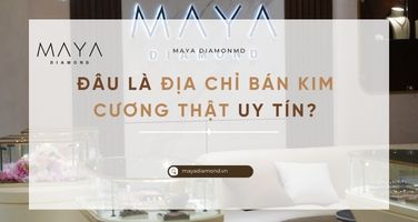 ĐÂU LÀ ĐỊA CHỈ BÁN KIM CƯƠNG THẬT UY TÍN