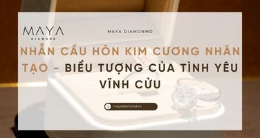 NHẪN CẦU HÔN KIM CƯƠNG NHÂN TẠO  - BIỂU TƯỢNG CỦA TÌNH YÊU VĨNH CỬU