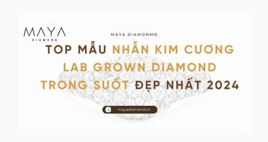 TOP MẪU NHẪN KIM CƯƠNG LAB GROWN DIAMOND TRONG SUỐT ĐẸP NHẤT 2024