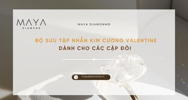 BỘ SƯU TẬP NHẪN KIM CƯƠNG VALENTINE DÀNH CHO CÁC CẶP ĐÔI