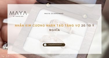 NHẪN KIM CƯƠNG NHÂN TẠO TẶNG VỢ 20/10 Ý NGHĨA