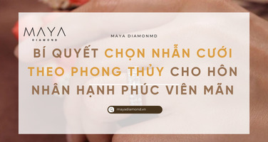 BÍ QUYẾT CHỌN NHẪN CƯỚI THEO PHONG THUỶ CHO HÔN NHÂN HẠNH PHÚC VIÊN MÃN