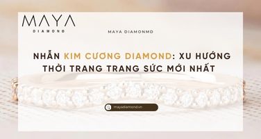 NHẪN KIM CƯƠNG DIAMOND: XU HƯỚNG THỜI TRANG TRANG SỨC MỚI NHẤT