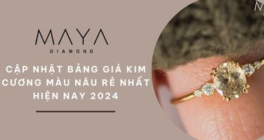 CẬP NHẬT BẢNG GIÁ KIM CƯƠNG MÀU NÂU RẺ NHẤT HIỆN NAY 2024