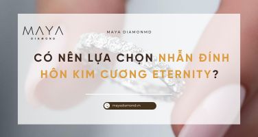 CÓ NÊN LỰA CHỌN NHẪN ĐÍNH HÔN KIM CƯƠNG ETERNITY?