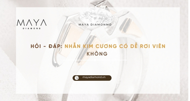 HỎI - ĐÁP: NHẪN KIM CƯƠNG CÓ DỄ RƠI VIÊN KHÔNG