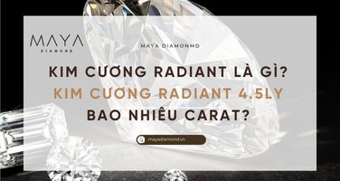 KIM CƯƠNG RADIANT LÀ GÌ? KIM CƯƠNG RADIANT 4.5LY BAO NHIÊU CARAT