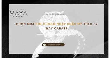 CHỌN MUA KIM CƯƠNG NHẬP KHẨU MỸ THEO LY HAY CARAT?
